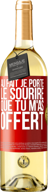 29,95 € Envoi gratuit | Vin blanc Édition WHITE Au fait, je porte le sourire que tu m'as offert Étiquette Rouge. Étiquette personnalisable Vin jeune Récolte 2024 Verdejo