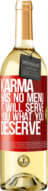 29,95 € Free Shipping | White Wine WHITE Edition Karma has no menu. It will serve you what you deserve Red Label. Customizable label Young wine Harvest 2024 Verdejo