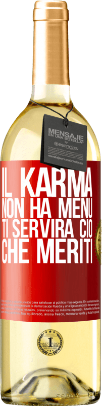 29,95 € Spedizione Gratuita | Vino bianco Edizione WHITE Il karma non ha menu. Ti servirà ciò che meriti Etichetta Rossa. Etichetta personalizzabile Vino giovane Raccogliere 2024 Verdejo