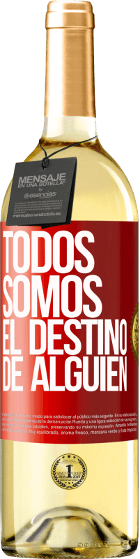 29,95 € Envío gratis | Vino Blanco Edición WHITE Todos somos el destino de alguien Etiqueta Roja. Etiqueta personalizable Vino joven Cosecha 2024 Verdejo