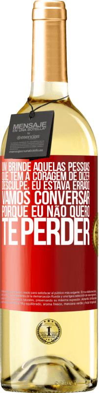 29,95 € Envio grátis | Vinho branco Edição WHITE Um brinde àquelas pessoas que têm a coragem de dizer Desculpe, eu estava errado. Vamos conversar, porque eu não quero te Etiqueta Vermelha. Etiqueta personalizável Vinho jovem Colheita 2024 Verdejo