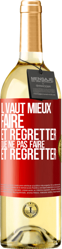 29,95 € Envoi gratuit | Vin blanc Édition WHITE Il vaut mieux faire et regretter que ne pas faire et regretter Étiquette Rouge. Étiquette personnalisable Vin jeune Récolte 2024 Verdejo