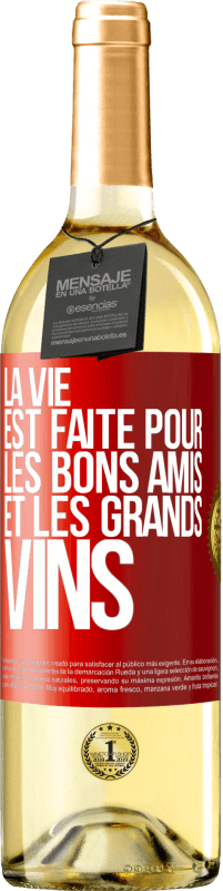 29,95 € Envoi gratuit | Vin blanc Édition WHITE La vie est faite pour les bons amis et les grands vins Étiquette Rouge. Étiquette personnalisable Vin jeune Récolte 2025 Verdejo