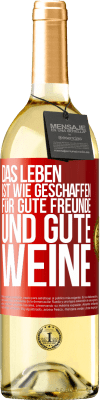 29,95 € Kostenloser Versand | Weißwein WHITE Ausgabe Das Leben ist wie geschaffen für gute Freunde und gute Weine Rote Markierung. Anpassbares Etikett Junger Wein Ernte 2024 Verdejo