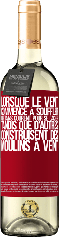29,95 € Envoi gratuit | Vin blanc Édition WHITE Lorsque le vent commence à souffler, certains courent pour se cacher, tandis que d'autres construisent des moulins à vent Étiquette Rouge. Étiquette personnalisable Vin jeune Récolte 2025 Verdejo