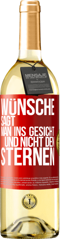 29,95 € Kostenloser Versand | Weißwein WHITE Ausgabe Wünsche sagt man ins Gesicht und nicht den Sternen Rote Markierung. Anpassbares Etikett Junger Wein Ernte 2024 Verdejo