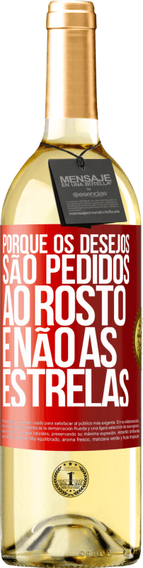 29,95 € Envio grátis | Vinho branco Edição WHITE Porque os desejos são pedidos ao rosto, e não às estrelas Etiqueta Vermelha. Etiqueta personalizável Vinho jovem Colheita 2024 Verdejo