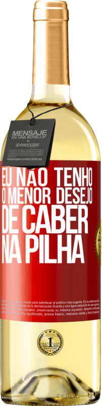 29,95 € Envio grátis | Vinho branco Edição WHITE Eu não tenho o menor desejo de caber na pilha Etiqueta Vermelha. Etiqueta personalizável Vinho jovem Colheita 2024 Verdejo