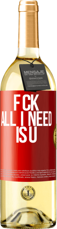 29,95 € Envío gratis | Vino Blanco Edición WHITE F CK. All I need is U Etiqueta Roja. Etiqueta personalizable Vino joven Cosecha 2025 Verdejo