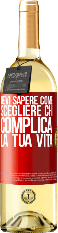 29,95 € Spedizione Gratuita | Vino bianco Edizione WHITE Devi sapere come scegliere chi complica la tua vita Etichetta Rossa. Etichetta personalizzabile Vino giovane Raccogliere 2024 Verdejo