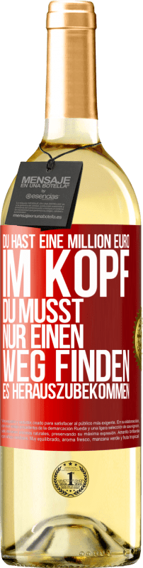 29,95 € Kostenloser Versand | Weißwein WHITE Ausgabe Du hast eine Million Euro im Kopf. Du musst nur einen Weg finden, es herauszubekommen Rote Markierung. Anpassbares Etikett Junger Wein Ernte 2024 Verdejo