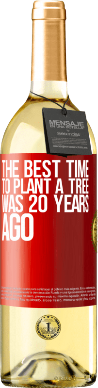 29,95 € 免费送货 | 白葡萄酒 WHITE版 植树的最佳时间是20年前 红色标签. 可自定义的标签 青年酒 收成 2023 Verdejo