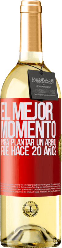 29,95 € Envío gratis | Vino Blanco Edición WHITE El mejor momento para plantar un árbol , fue hace 20 años Etiqueta Roja. Etiqueta personalizable Vino joven Cosecha 2024 Verdejo