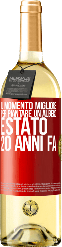 29,95 € Spedizione Gratuita | Vino bianco Edizione WHITE Il momento migliore per piantare un albero è stato 20 anni fa Etichetta Rossa. Etichetta personalizzabile Vino giovane Raccogliere 2024 Verdejo