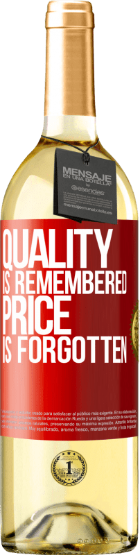 29,95 € Free Shipping | White Wine WHITE Edition Quality is remembered, price is forgotten Red Label. Customizable label Young wine Harvest 2023 Verdejo