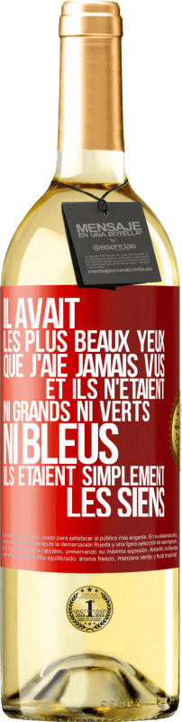 29,95 € Envoi gratuit | Vin blanc Édition WHITE Il avait les plus beaux yeux que j'aie jamais vus. Et ils n'étaient ni grands ni verts, ni bleus. Ils étaient simplement les sie Étiquette Rouge. Étiquette personnalisable Vin jeune Récolte 2024 Verdejo