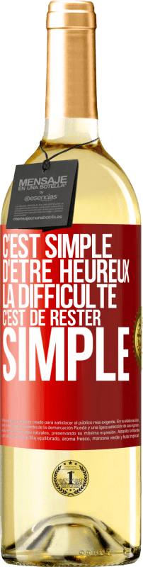 29,95 € Envoi gratuit | Vin blanc Édition WHITE C'est simple d'être heureux, la difficulté c'est de rester simple Étiquette Rouge. Étiquette personnalisable Vin jeune Récolte 2024 Verdejo