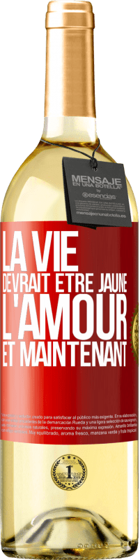 29,95 € Envoi gratuit | Vin blanc Édition WHITE La vie devrait être jaune. L'amour et maintenant Étiquette Rouge. Étiquette personnalisable Vin jeune Récolte 2024 Verdejo