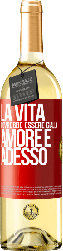 29,95 € Spedizione Gratuita | Vino bianco Edizione WHITE La vita dovrebbe essere gialla. Amore e adesso Etichetta Rossa. Etichetta personalizzabile Vino giovane Raccogliere 2024 Verdejo