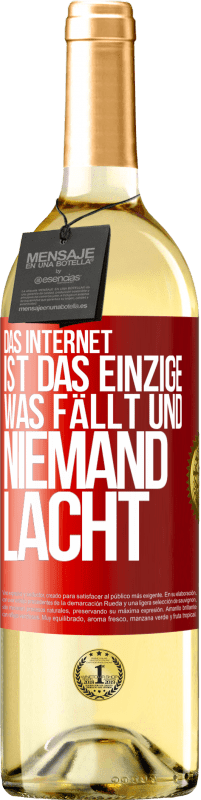 29,95 € Kostenloser Versand | Weißwein WHITE Ausgabe Das Internet ist das einzige, was fällt und niemand lacht Rote Markierung. Anpassbares Etikett Junger Wein Ernte 2025 Verdejo