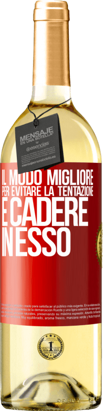 29,95 € Spedizione Gratuita | Vino bianco Edizione WHITE Il modo migliore per evitare la tentazione è cadere in esso Etichetta Rossa. Etichetta personalizzabile Vino giovane Raccogliere 2025 Verdejo