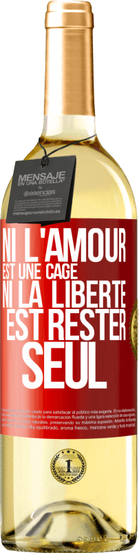 29,95 € Envoi gratuit | Vin blanc Édition WHITE Ni l'amour est une cage, ni la liberté est rester seul Étiquette Rouge. Étiquette personnalisable Vin jeune Récolte 2023 Verdejo