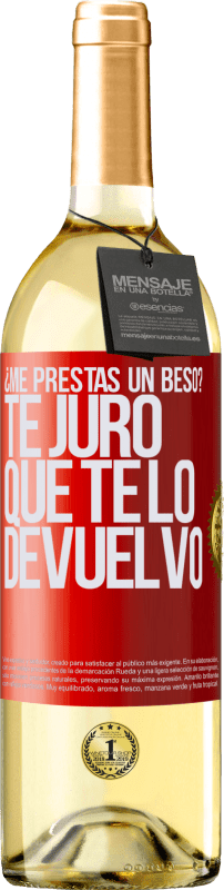 29,95 € Envío gratis | Vino Blanco Edición WHITE ¿Me prestas un beso? Te juro que te lo devuelvo Etiqueta Roja. Etiqueta personalizable Vino joven Cosecha 2024 Verdejo