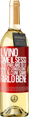 29,95 € Spedizione Gratuita | Vino bianco Edizione WHITE Il vino, come il sesso, tutti parlano di lui, pochi lo conoscono e solo alcuni sanno farlo bene Etichetta Rossa. Etichetta personalizzabile Vino giovane Raccogliere 2024 Verdejo