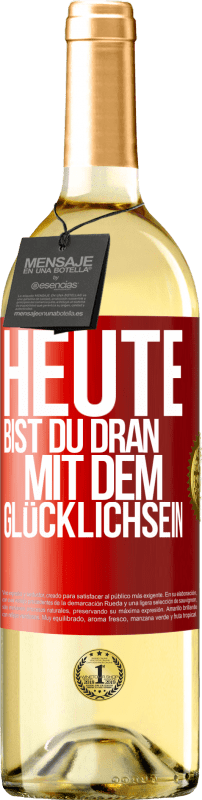 29,95 € Kostenloser Versand | Weißwein WHITE Ausgabe Heute bist du dran mit dem Glücklichsein Rote Markierung. Anpassbares Etikett Junger Wein Ernte 2025 Verdejo