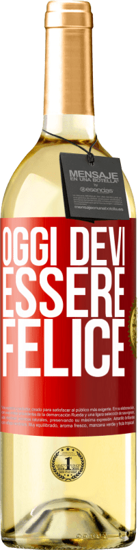 29,95 € Spedizione Gratuita | Vino bianco Edizione WHITE Oggi devi essere felice Etichetta Rossa. Etichetta personalizzabile Vino giovane Raccogliere 2025 Verdejo