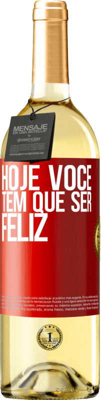 29,95 € Envio grátis | Vinho branco Edição WHITE Hoje você tem que ser feliz Etiqueta Vermelha. Etiqueta personalizável Vinho jovem Colheita 2024 Verdejo