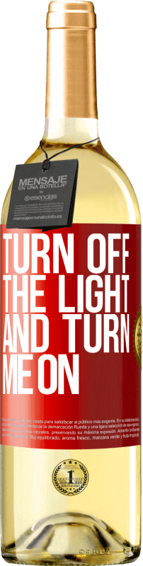 29,95 € Free Shipping | White Wine WHITE Edition Turn off the light and turn me on Red Label. Customizable label Young wine Harvest 2024 Verdejo