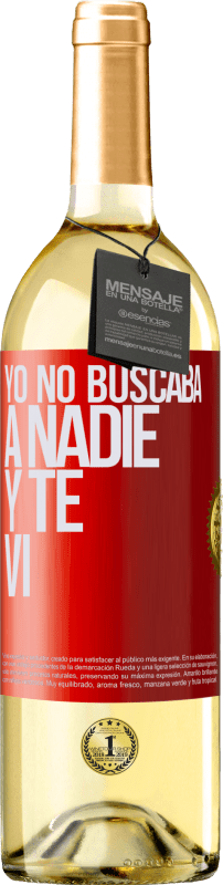 29,95 € Envío gratis | Vino Blanco Edición WHITE Yo no buscaba a nadie y te vi Etiqueta Roja. Etiqueta personalizable Vino joven Cosecha 2024 Verdejo