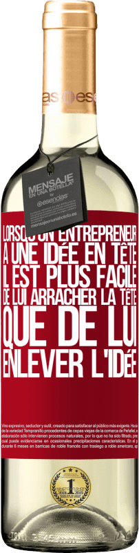 29,95 € Envoi gratuit | Vin blanc Édition WHITE Lorsqu'un entrepreneur a une idée en tête, il est plus facile de lui arracher la tête que de lui enlever l'idée Étiquette Rouge. Étiquette personnalisable Vin jeune Récolte 2024 Verdejo