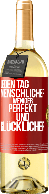 29,95 € Kostenloser Versand | Weißwein WHITE Ausgabe Jeden Tag menschlicher, weniger perfekt und glücklicher Rote Markierung. Anpassbares Etikett Junger Wein Ernte 2024 Verdejo