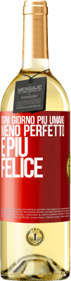 29,95 € Spedizione Gratuita | Vino bianco Edizione WHITE Ogni giorno più umano, meno perfetto e più felice Etichetta Rossa. Etichetta personalizzabile Vino giovane Raccogliere 2023 Verdejo