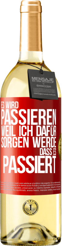 29,95 € Kostenloser Versand | Weißwein WHITE Ausgabe Es wird passieren, weil ich dafür sorgen werde, dass es passiert Rote Markierung. Anpassbares Etikett Junger Wein Ernte 2024 Verdejo