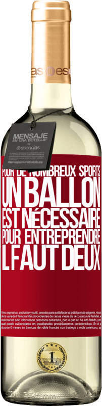 29,95 € Envoi gratuit | Vin blanc Édition WHITE Pour de nombreux sports, un ballon est nécessaire. Pour entreprendre, il faut deux Étiquette Rouge. Étiquette personnalisable Vin jeune Récolte 2024 Verdejo