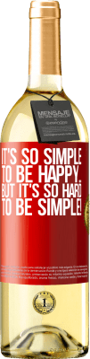 29,95 € Free Shipping | White Wine WHITE Edition It's so simple to be happy ... But it's so hard to be simple! Red Label. Customizable label Young wine Harvest 2024 Verdejo