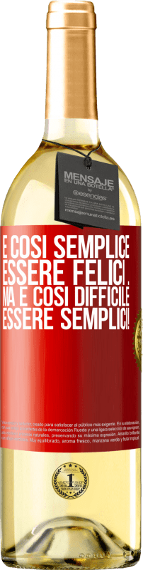 29,95 € Spedizione Gratuita | Vino bianco Edizione WHITE È così semplice essere felici ... Ma è così difficile essere semplici! Etichetta Rossa. Etichetta personalizzabile Vino giovane Raccogliere 2024 Verdejo