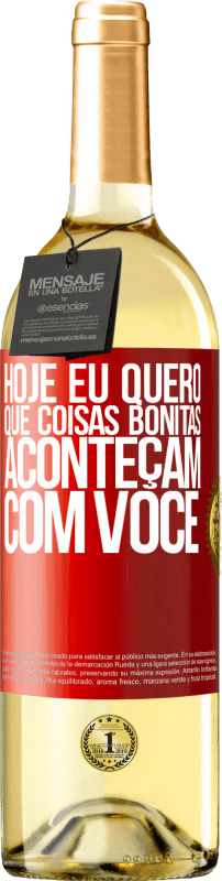 29,95 € Envio grátis | Vinho branco Edição WHITE Hoje eu quero que coisas bonitas aconteçam com você Etiqueta Vermelha. Etiqueta personalizável Vinho jovem Colheita 2024 Verdejo