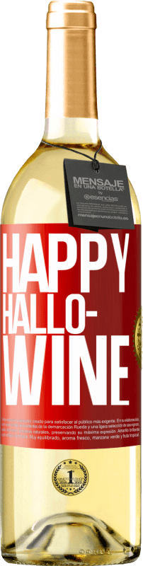 29,95 € Бесплатная доставка | Белое вино Издание WHITE Happy Hallo-Wine Красная метка. Настраиваемая этикетка Молодое вино Урожай 2024 Verdejo