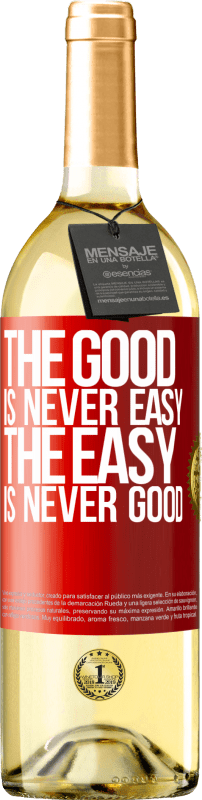 29,95 € Free Shipping | White Wine WHITE Edition The good is never easy. The easy is never good Red Label. Customizable label Young wine Harvest 2023 Verdejo