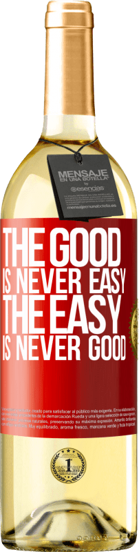 29,95 € Free Shipping | White Wine WHITE Edition The good is never easy. The easy is never good Red Label. Customizable label Young wine Harvest 2024 Verdejo