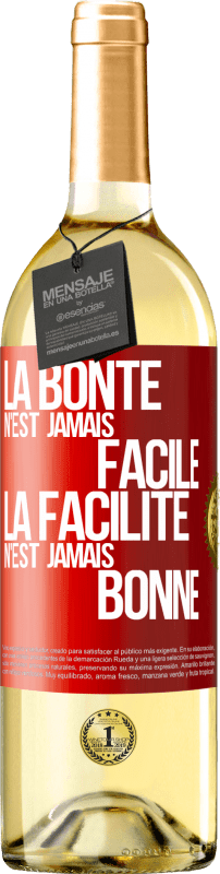 29,95 € Envoi gratuit | Vin blanc Édition WHITE La bonté n'est jamais facile. La facilité n'est jamais bonne Étiquette Rouge. Étiquette personnalisable Vin jeune Récolte 2024 Verdejo