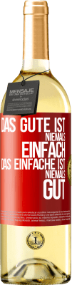 29,95 € Kostenloser Versand | Weißwein WHITE Ausgabe Das Gute ist niemals einfach. Das Einfache ist niemals gut Rote Markierung. Anpassbares Etikett Junger Wein Ernte 2024 Verdejo