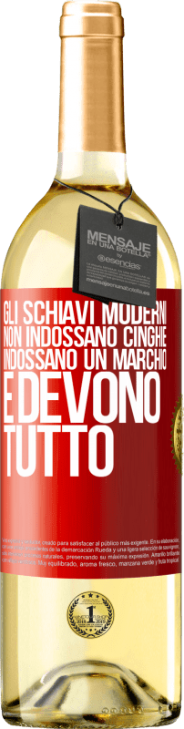 29,95 € Spedizione Gratuita | Vino bianco Edizione WHITE Gli schiavi moderni non indossano cinghie. Indossano un marchio e devono tutto Etichetta Rossa. Etichetta personalizzabile Vino giovane Raccogliere 2024 Verdejo