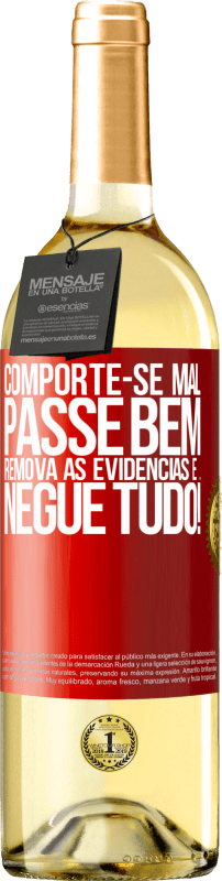 29,95 € Envio grátis | Vinho branco Edição WHITE Comporte-se mal. Passe bem. Remova as evidências e ... Negue tudo! Etiqueta Vermelha. Etiqueta personalizável Vinho jovem Colheita 2025 Verdejo