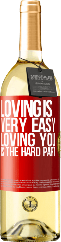 29,95 € Бесплатная доставка | Белое вино Издание WHITE Любить очень легко, любить тебя - трудная часть Красная метка. Настраиваемая этикетка Молодое вино Урожай 2023 Verdejo
