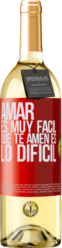 29,95 € Envío gratis | Vino Blanco Edición WHITE Amar es muy fácil, que te amen es lo difícil Etiqueta Roja. Etiqueta personalizable Vino joven Cosecha 2024 Verdejo